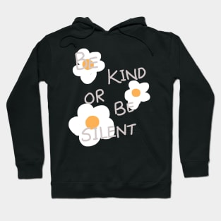 Be Kind or Be Silent Graphic Hoodie